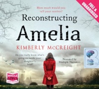Reconstructing Amelia written by Kimberly McCreight performed by Kate Harper, Jane Collingwood, Jamie Parker and Harper Marshall on Audio CD (Unabridged)